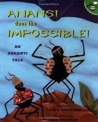 Anansi does the impossible!:an Ashanti tale