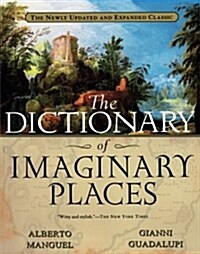 The Dictionary of Imaginary Places: The Newly Updated and Expanded Classic (Paperback)