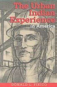 The Urban Indian Experience in America (Paperback)