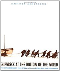 Shipwreck at the Bottom of the World: The Extraordinary True Story of Shackleton and the Endurance (Paperback)