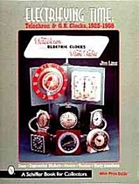 Electrifying Time: Telechron(r) & GE Clocks 1925-55 (Paperback)