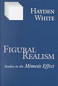 Figural Realism: Studies in the Mimesis Effect (Paperback)