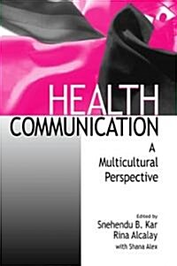 Health Communication: A Multicultural Perspective (Paperback)