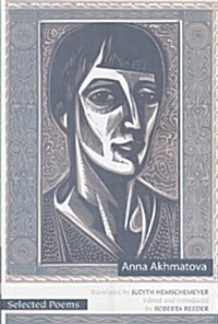 Selected Poems of Anna Akhmatova (Paperback)