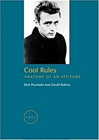 Cool Rules : Anatomy of an Attitude (Paperback)
