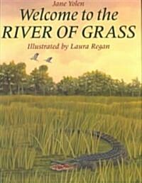 Welcome to the River of Grass (School & Library)