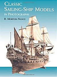 Classic Sailing-Ship Models in Photographs (Paperback)