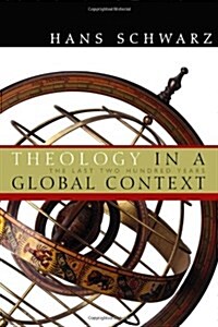 Theology in a Global Context: The Last Two Hundred Years (Paperback)