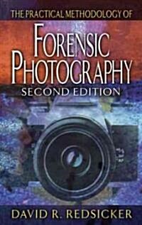 The Practical Methodology of Forensic Photography (Hardcover, 2)