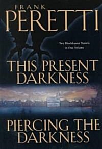 This Present Darkness and Piercing the Darkness (Hardcover)