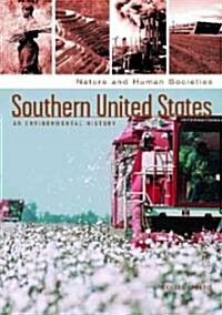 Southern United States: An Environmental History (Hardcover)