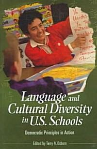 Language and Cultural Diversity in U.S. Schools: Democratic Principles in Action (Hardcover)