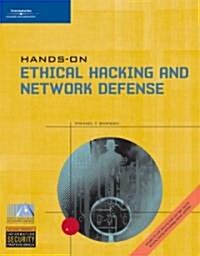 Hands-On Ethical Hacking And Network Defense (Paperback, CD-ROM)