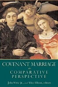 Covenant Marriage In Comparative Perspective (Paperback)