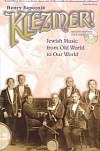 Klezmer!: Jewish Music from Old World to Our World [With CD] (Paperback, 2)