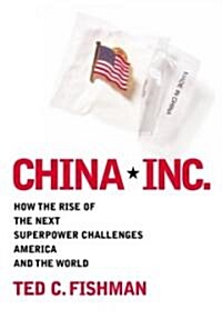 China, Inc.: How the Rise of the Next Superpower Challenges America and the World (Audio CD, Library)