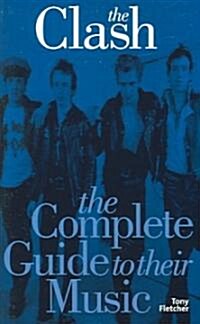 The Clash : The Complete Guide to Their Music (Paperback)
