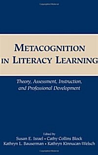 Metacognition in Literacy Learning: Theory, Assessment, Instruction, and Professional Development (Paperback)