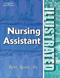 Manual de Auxiliar de Enfermeria / Nursing Assistant Illustrated! (Paperback, Illustrated, Translation)