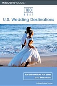 Insiders Guide 100 Best U.S. Wedding Destinations (Paperback)