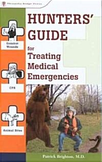 Hunters Guide For Treating Medical Emergencies (Paperback)