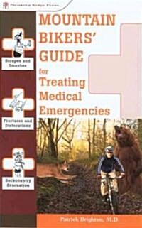 Mountain Bikers Guide For Treating Medical Emergencies (Paperback)