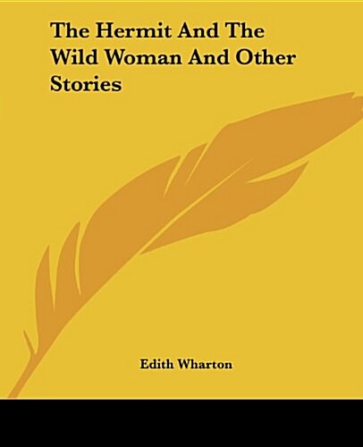 The Hermit and the Wild Woman and Other Stories (Paperback)