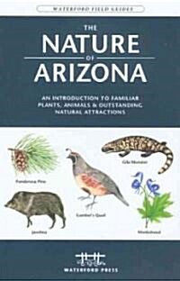 The Nature of Arizona: An Introduction to Familiar Plants, Animals & Outstanding Natural Attractions (Paperback, 2)