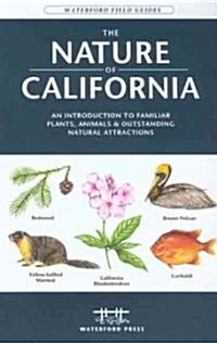 The Nature of California: An Introduction to Familiar Plants, Animals & Outstanding Natural Attractions (Paperback, 3)