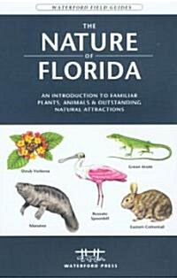 The Nature of Florida: An Introduction to Familiar Plants, Animals & Outstanding Natural Attractions (Paperback, 2)