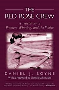 Red Rose Crew: A True Story of Women, Winning, and the Water (Paperback)