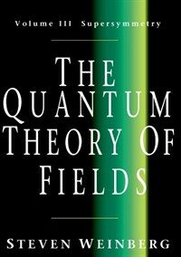 The Quantum Theory of Fields: Volume 3, Supersymmetry (Paperback)