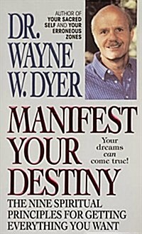 Manifest Your Destiny (Paperback, Reprint)