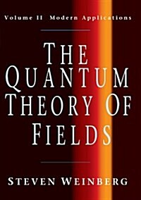 The Quantum Theory of Fields: Volume 2, Modern Applications (Paperback)