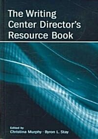 The Writing Center Directors Resource Book (Hardcover)