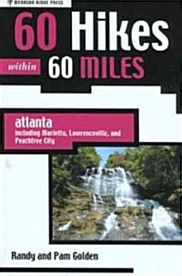 60 Hikes Within 60 Miles Atlanta (Paperback)
