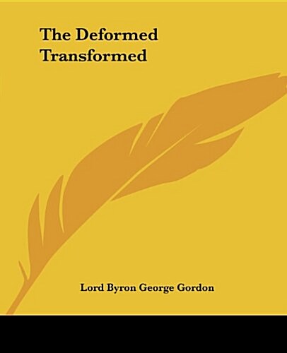 The Deformed Transformed (Paperback)