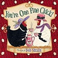 Youre One Fine Chick! (Hardcover)