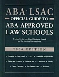 ABA - LSAC Official Guide to ABA-Approved Law Schools 2006 (Paperback)