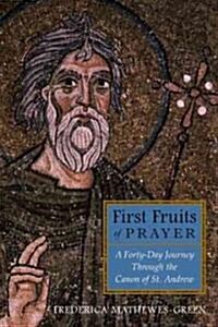 First Fruits of Prayer (Hardcover)