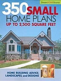 Dream Home Source 350 Small Home Plans (Paperback)
