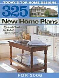 325 New Home Plans For 2006 (Paperback)