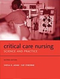 Critical Care Nursing : Science and Practice (Paperback, 2 Rev ed)