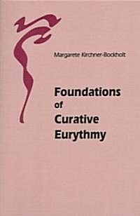 Foundations of Curative Eurythmy (Paperback, 2 Revised edition)