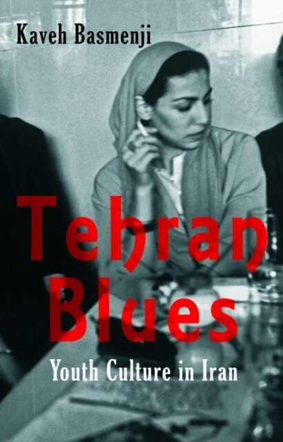 Tehran Blues : Youth Culture in Iran (Paperback, Annotated edition)