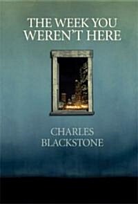 The Week You Werent Here (Paperback, Low Fidelity Pr)