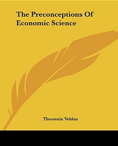 The Preconceptions of Economic Science (Paperback)