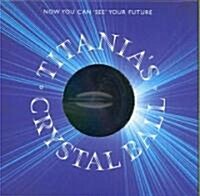 Titanias Crystal Ball (Package)