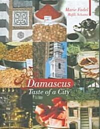 Damascus: Taste of a City (Hardcover)