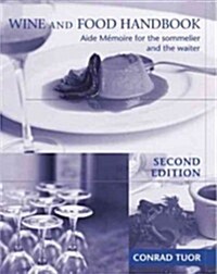 Wine & Food Handbook : Aide Memoire for the Sommelier and the Waiter (Paperback)